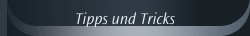 Tipps und Tricks